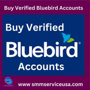 Buy Verified Bluebird Accounts