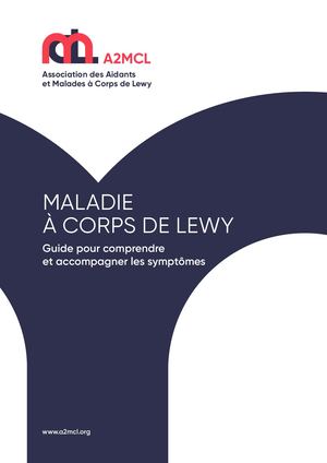 Guide pour comprendre et accompagner les symptômes / Maladie à corps de Lewy