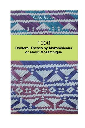 1000 Doctoral Theses By Mozambicans Or About Mozambique