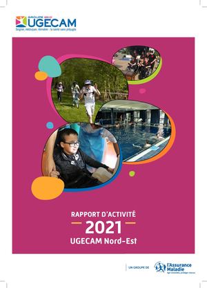 Rapport d'activité UGECAM Nord-Est 2021