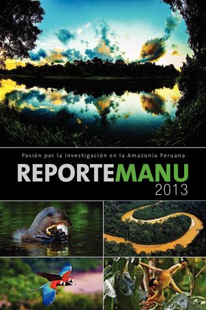 53 Reporte Manu 2013 Pasión Por La Investigación En La Amazonia Peruana