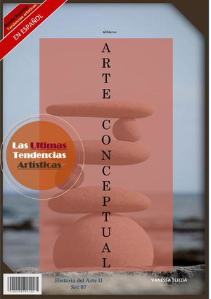 Historia Del Arte II Sec 07 Tarea 6 1 Arte Conceptual Revista Vanessa Tejeda (1)