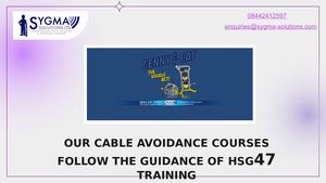 Our Cable Avoidance Courses Follow The Guidance Of Hsg47 Training