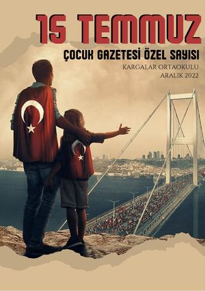 15 TEMMUZ DEMOKRASİ VE MİLLİ BİRLİK GÜNÜ ÖZEL SAYISI