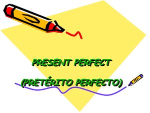 Present Perfect Simple & Continuous