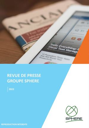 REVUE DE PRESSE GROUPE SPHERE 2022