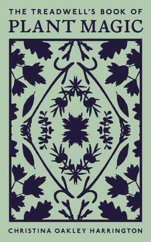 Read Free Chapters of The Treadwell's Book of Plant Magic