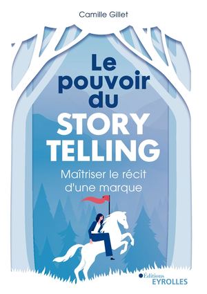 Le pouvoir du storytelling - extrait