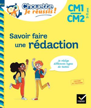 Savoir faire une rédaction CM1/CM2 9-11 ans