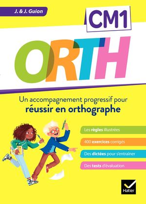 ORTH CM1 - Réussir en orthographe