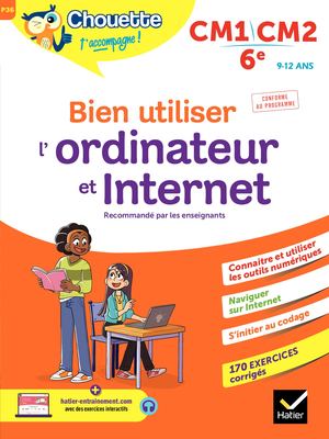 Bien utiliser l'ordinateur et Internet CM1/CM2/6e
