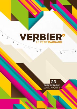 LE PETIT BAGNARD // Guide de Verbier 2023