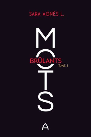 Mots brûlants T.2