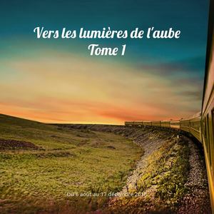 Vers les lumières de l'aube - Tome 1