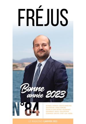 Fréjus Le Magazine n°84 - Janvier 2023