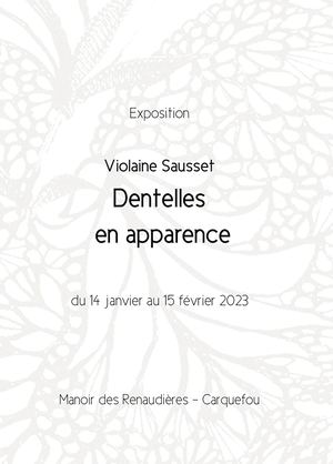 Catalogue "Dentelles en apparence" Violaine Sausset. Manoir des Renaudières. Carquefou