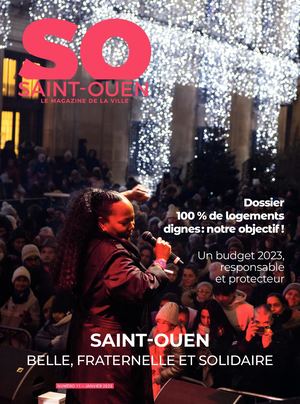 Saint-Ouen (SO) le magazine de la Ville - JANVIER 2023