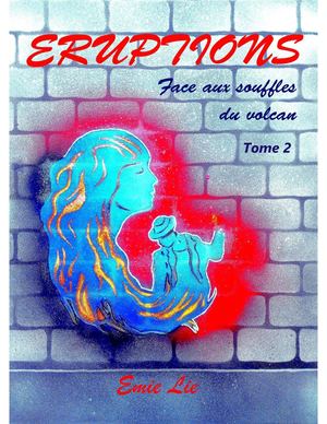 Eruptions - Tome 2 - Chap 1 à 3