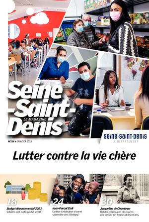 N°114 - Le magazine de la Seine-Saint-Denis - Janvier 2023
