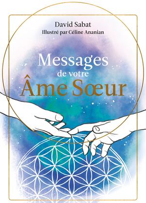 Messages de votre Âme Sœur, David SABAT, Céline ANANIAN (EXTRAIT)