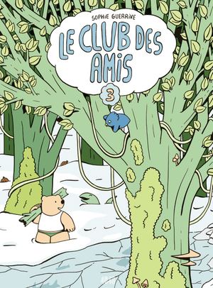 LE CLUB DES AMIS 3, de Sophie Guerrive