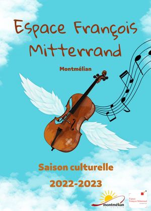 Brochure saison culturelle 22-23 (Espace François Mitterrand à Montmélian)