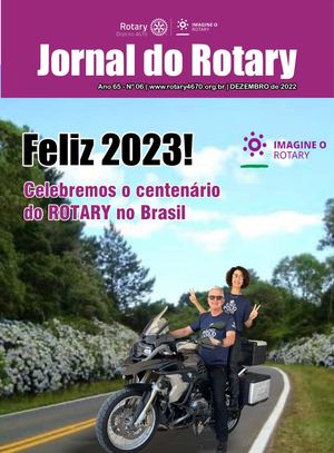 Jornal do Rotary - Distrito 4670 - Ed. 06 - Dezembro de 2022