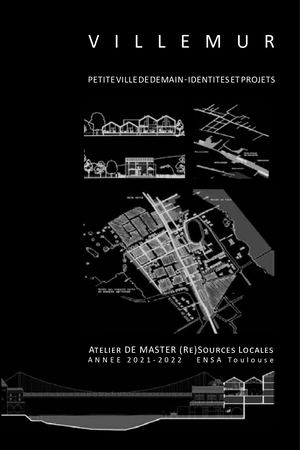 V I L L E M U R, PETITE VILLE DE DEMAIN - IDENTITES ET PROJETS