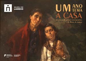 Um ano. Um tema | A CASA na coleção de pintura contemporânea do Museu de Lamego