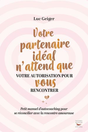 Extrait - Votre partenaire idéal n'attend que votre autorisation pour vous rencontrer