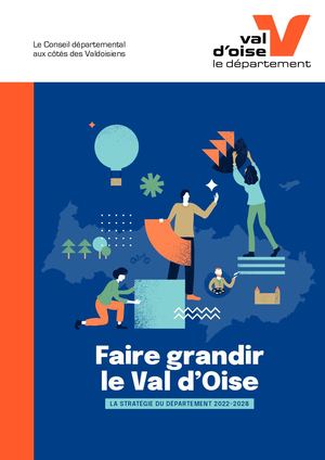 Faire grandir le Val d'Oise - Stratégie du Département  2022-2028