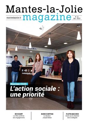 MANTES-LA-JOLIE MAGAZINE N°13 - Nouveau CCAS - L’action sociale : une priorité