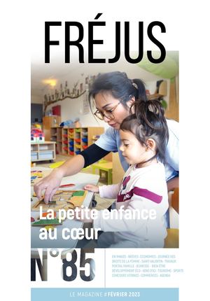 Fréjus Le Magazine n°85 - Février 2023