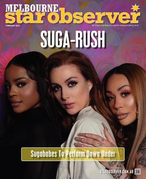 MELBOURNE STAR OBSERVER MAGAZINE | FEBRUARY 2023