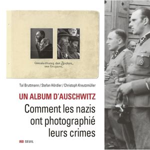 "Un album d'Auschwitz" de Tal Bruttmann, Stefan Hördler, Christoph Kreutzmüller