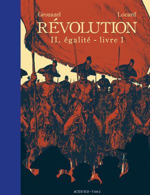 Révolution II Egalité - livre 1, de Florent Grouazel et Youn Locard (Actes Sud - L'An 2)