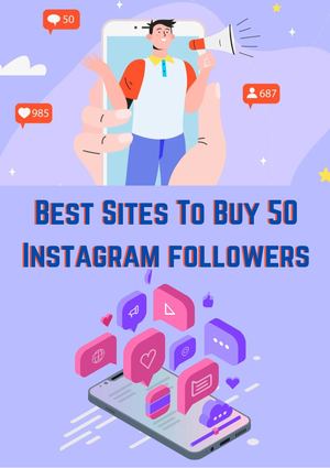 Best Sites To Buy 50 Instagram Followers