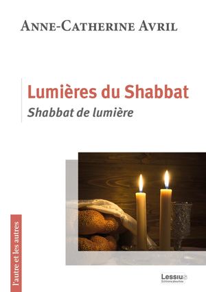 Lumières du Shabbat (EXTRAIT) de Anne-Catherine Avril