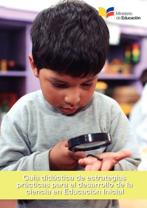 Guia Didactica De Estrategias Para El Desarrollo De La Ciencia En Educacion Inicial (1)