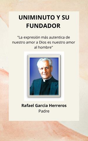 Uniminuto Y Su Fundador