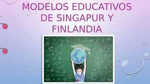 Modelos Educativos De Singapur Y Finlandia