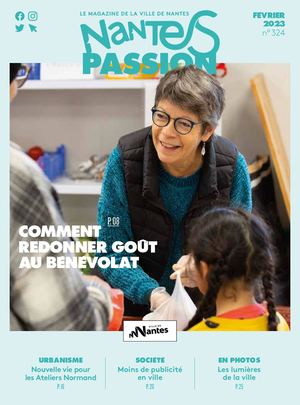 Nantes Passion  n°324 - comment redonner goût au bénévolat