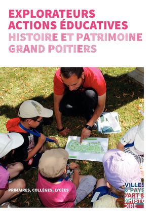 Histoire et patrimoine Grand Poitiers - Explorateurs / Actions éducatives