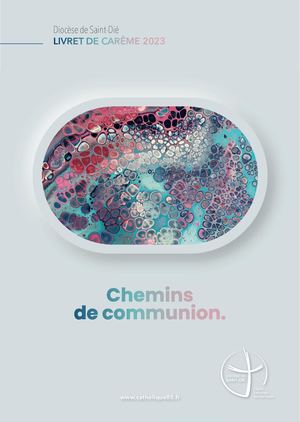 « Chemins de communion. » – Livret de carême 2023