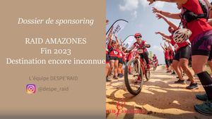 Dossier Sponsoring - DESPE'RAID pour le Raid Amazones 2023