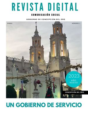 REVISTA DIGITAL DEL GOBIERNO DE CONCEPCIÓN DEL ORO - ENERO
