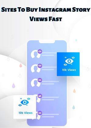 Sites To Buy Instagram Story Views Fast
