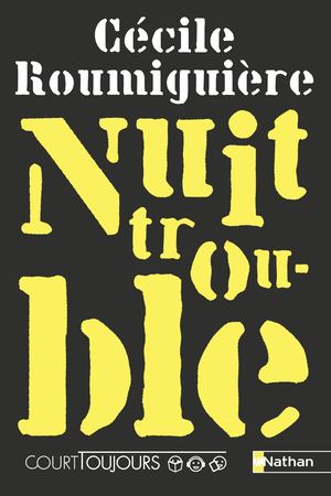 EXTRAIT NUIT TROUBLE - CECILE ROUMIGUIERE