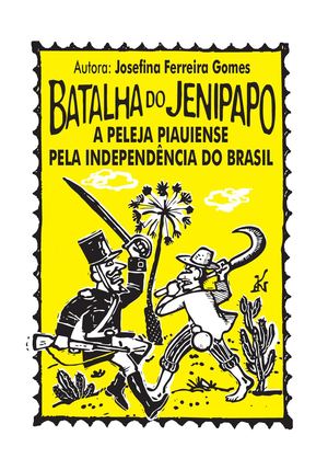 Arte Cordel Batalha Do Jenipapo