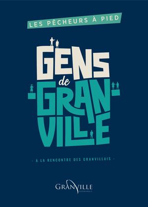 GENS DE GRANVILLE : LES PÊCHEURS À PIED